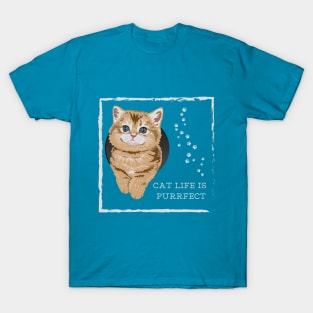 Cat life is purrfect T-Shirt